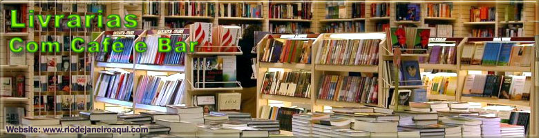 Livrarias com espaço de leitura e café-bar na zona sul do Rio de Janeiro Livrarias da zona sul do Rio de Janeiro
