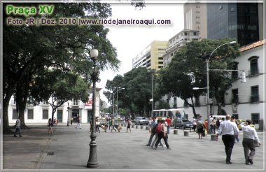 Praça XV e Rua Primeiro de Março Praça XV e Rua Primeiro de Março