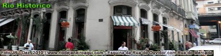 Esquina da Rua do Ouvidor com Rua do Mercado no Centro Histórico do Rio de Janeior Esquina da Rua do Ouvidor com Rua do Mercado no Centro Histórico do Rio de Janeior